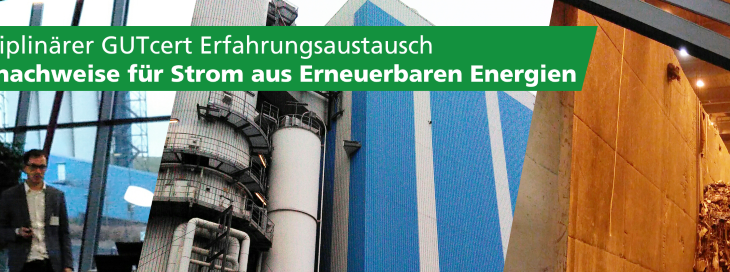 Herkunftsnachweise für Strom aus Erneuerbaren Energien – Dritter interdisziplinärer GUTcert-Erfahrungsaustausch