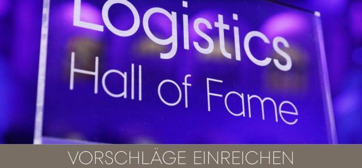 Countdown für Logistics Hall of Fame-Vorschläge läuft