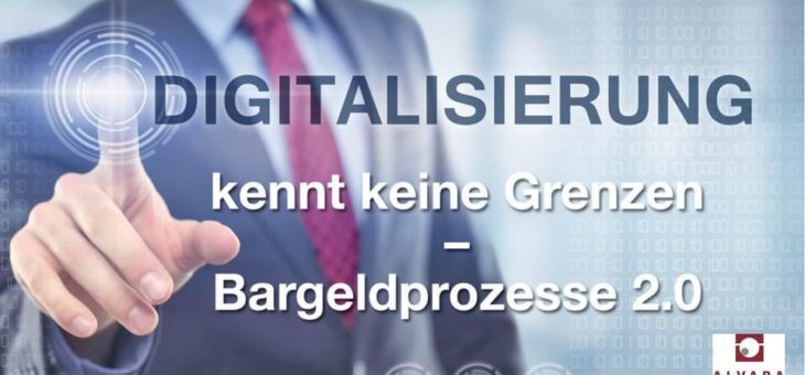 Bargeldprozesse 2.0: Best Practice für die Herausforderungen der Digitalisierung