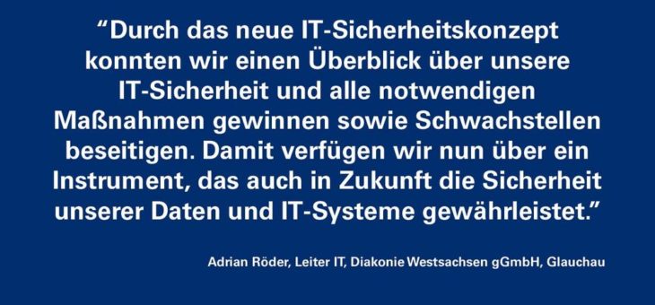 Diakoniewerk Westsachsen verbessert Informationssicherheit mit IT-Sicherheitskonzept