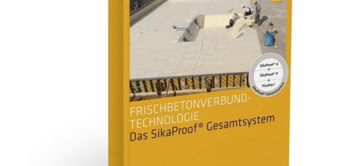 Sika veröffentlicht praxisorientiertes Handbuch für Planer und Verarbeiter