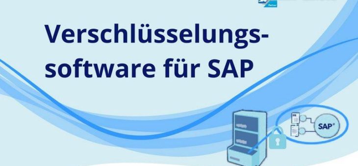 SAP-Verschlüsselung von Daten und Dokumenten