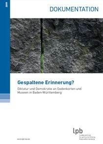 „Gespaltene Erinnerung?“ – Neue Publikation dokumentiert Austausch von Gedenkstätten für die Opfer des Nationalsozialismus und Erinnerungsstätten der Demokratiegeschichte