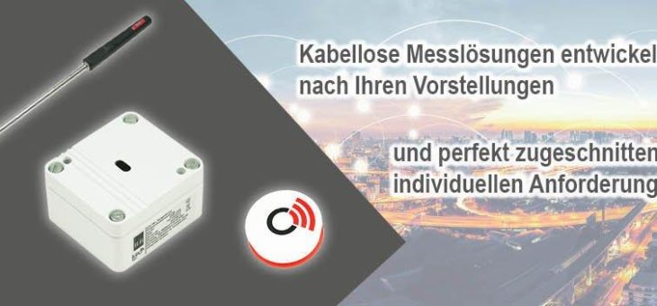 Kabellose Messlösungen individuell für Sie entwickelt