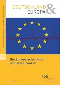 „Die Europäische Union und ihre Grenzen“