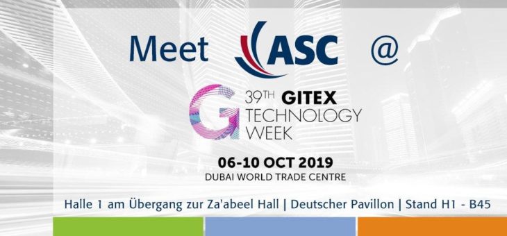 ASC auf der 39. GITEX TECHNOLOGY WEEK in Dubai