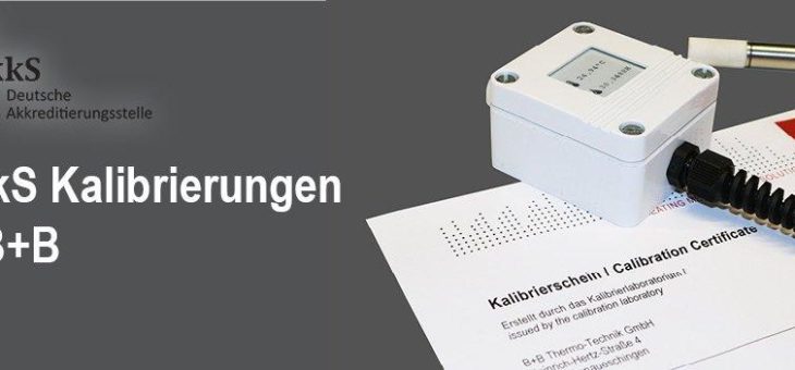 B+B Thermo-Technik GmbH erhält DAkkS Akkreditierung für Kalibrierlaboratorium