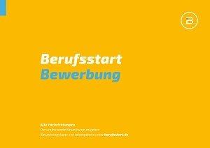 Berufsstart Bewerbung: Ratgeber mit Tipps zum Bewerbungsschreiben und Vorstellungsgespräch