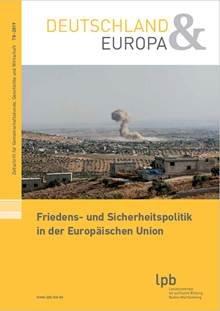 „Deutschland & Europa“ – Zeitschrift für Gemeinschaftskunde, Geschichte und Wirtschaft mit neuem Heft: Friedens- und Sicherheitspolitik in der Europäischen Union