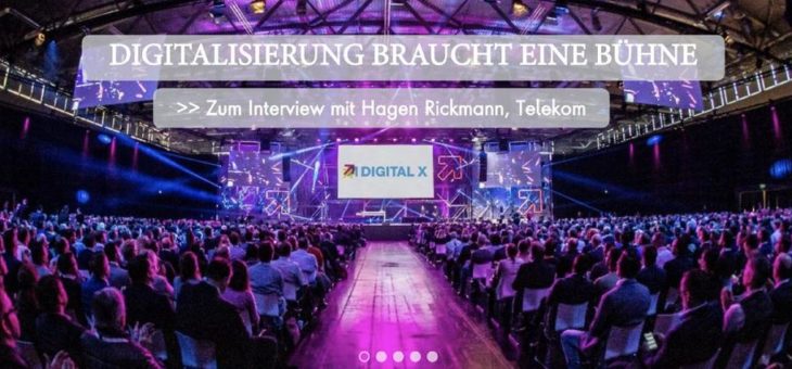 DIGITAL X – Digitalisierung braucht eine Bühne