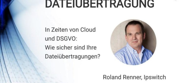 Sichere Dateiübertragung unterstützt IT-Teams beim Wechsel in die Cloud