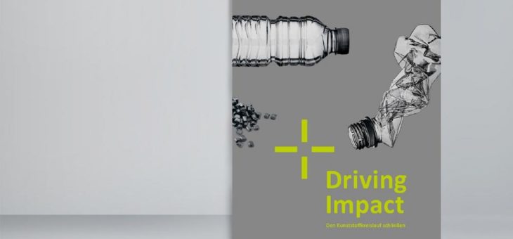 Driving Impact – Den Kunststoffkreislauf schließen