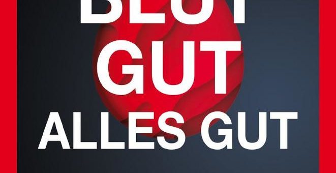 Blut gut – alles gut