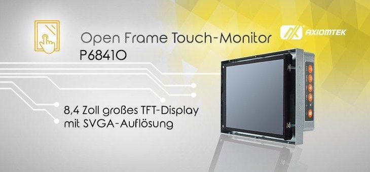 AXIOMTEKs Industrie Open Frame Touch-Monitor