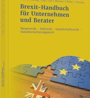 Die rechtlichen Herausforderungen des Brexits erfolgreich meistern: Das „Brexit-Handbuch für Unternehmen und Berater“ erscheint im April neu bei Schäffer-Poeschel