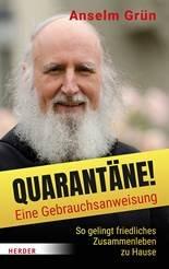 Pater Anselm Grün: So überstehen wir Quarantäne friedlich!