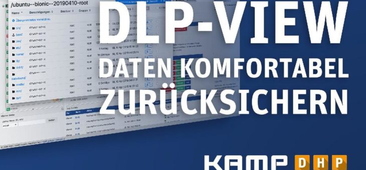 NEU: DLP-View für erweiterte Backup-Optionen auf der dynamischen Cloud-Plattform KAMP DHP