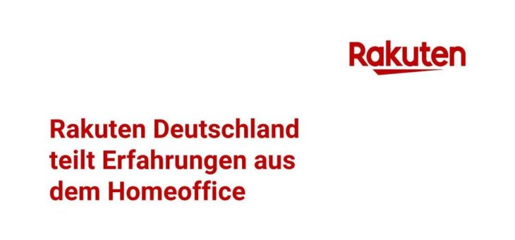 Rakuten teilt Erfahrungen aus dem Homeoffice