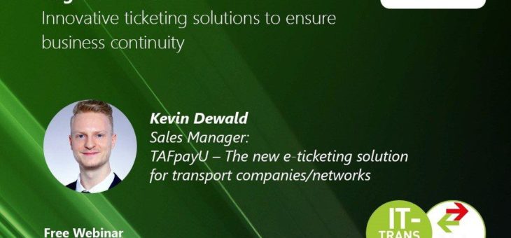 Free IT-TRANS Webinar „Innovative ticketing solutions“ mit TAFpayU am 9. Juni um 14 Uhr