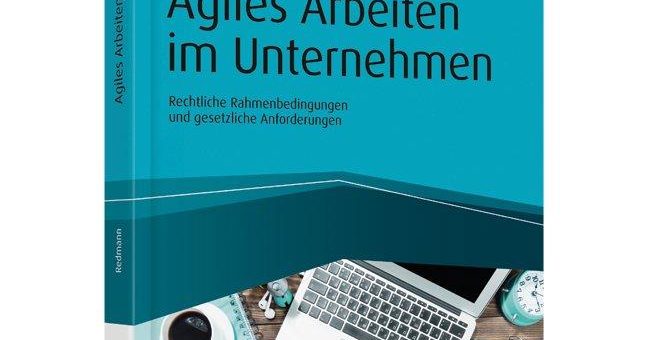 Agilität und Arbeitsrecht: Was geht, was nicht?