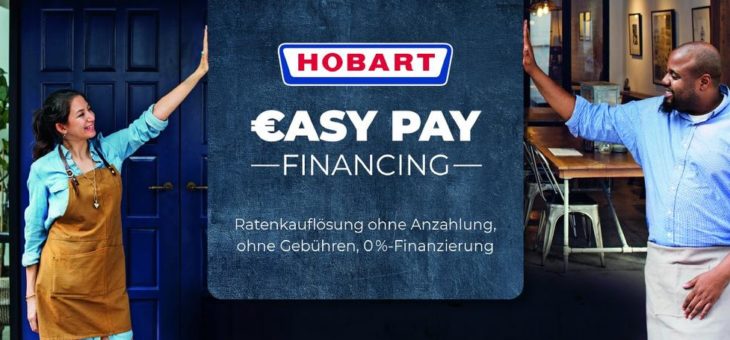 EASY PAY FINANCING: HOBART bietet Ratenkauflösung in Deutschland an