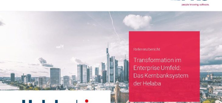 Transformation im Enterprise Umfeld: Das Kernbanksystem der Helaba