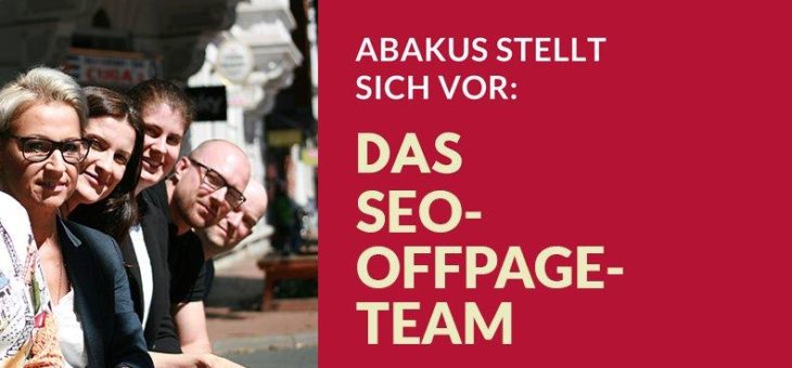 Bei ABAKUS wird aus dem Linkteam das SEO-OffPage-Team