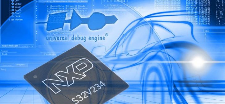 Test- und Debugging-Umgebung für rechenintensive Automotive-Applikationen: PLS‘ UDE ermöglicht Anwendern von NXPs S32V234 Automotive Prozessoren echtes Multicore-Debugging direkt auf dem SoC