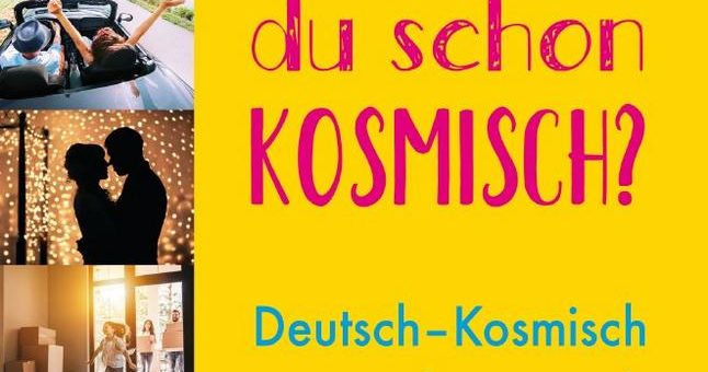 Sprichst du schon Kosmisch?