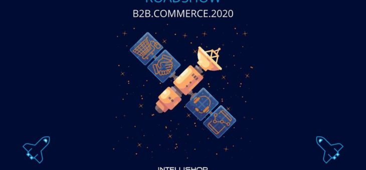 Roadshow B2B.COMMERCE.2020 – Smart durchstarten im B2B E-Commerce!