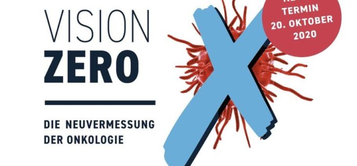 Neueste Ideen & Best-Practice gegen Krebs: Symposium Vision Zero – Innovations in Oncology