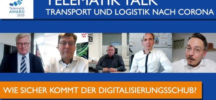 „Das Land und die Betriebe müssten digitalisiert werden“ – #TelematikTalk zu Transport und Logistik nach Corona