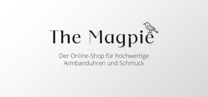 The Magpie – Der neue Onlineshop für hochwertige Armbanduhren und Schmuck