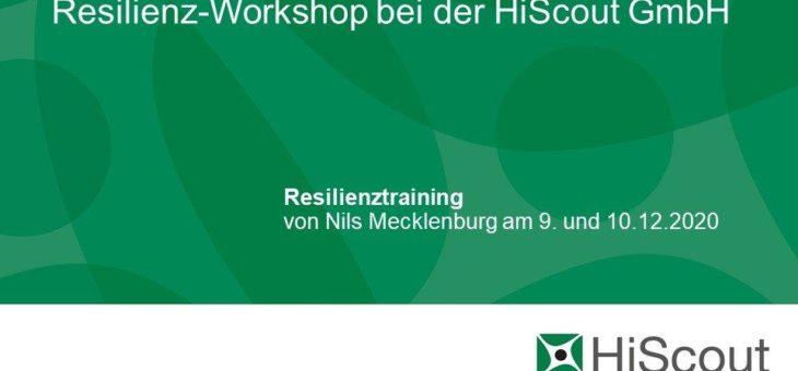 Resilienztraining schützt HiScout-Mitarbeiter vor persönlichen und beruflichen Belastungen der Coronakrise