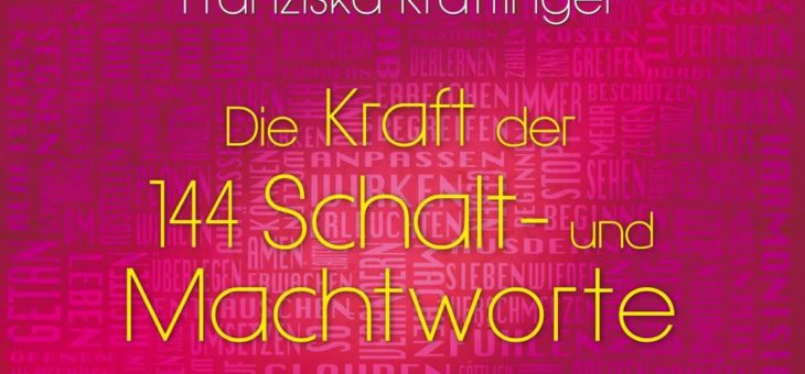 Die Kraft der 144 Schalt- und Machtworte