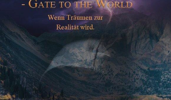 Gate to the Dreams, Gate to the World – Wenn Träumen zur Realität wird