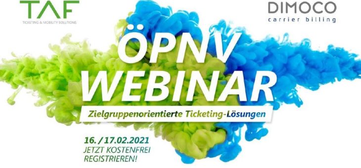 Jetzt anmelden zum ÖPNV-Webinar am 16. oder 17.2.2021 von TAF, DIMOCO & BOGESTRA zum Thema zielgruppenorientierte Ticketing-Lösungen