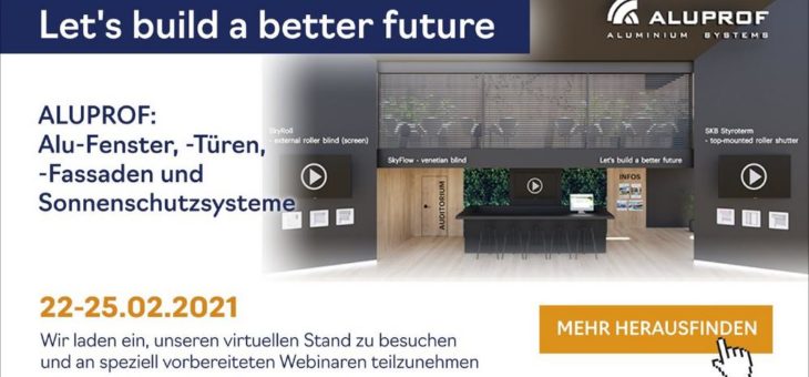 Aluprof SA lädt zur digitalen Messe R+T vom 22. bis 25. Februar 2021 ein