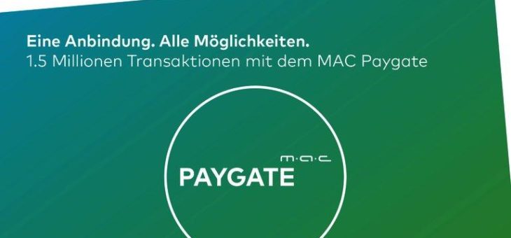 1.5 Millionen Transaktionen mit dem MAC Paygate