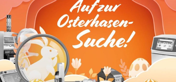 Großes Oster-Gewinnspiel von Bluhm Systeme: Wo ist der Osterhase?