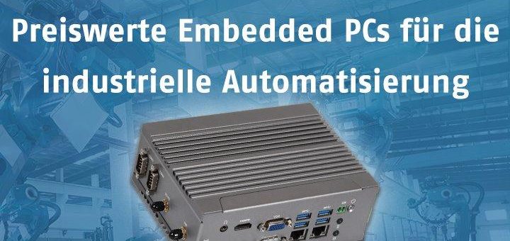 Neue preiswerte Embedded PC-Serie für den Einstieg in die industrielle Automatisierung