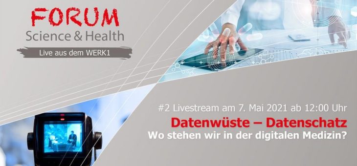 #2 Folge des FORUM Science & Health – live aus dem WERK1 (Konferenz | Online)