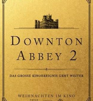 FOCUS FEATURES kündigt DOWNTON ABBEY 2 für WEIHNACHTEN IM KINO an