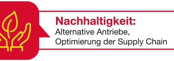 Top-Thema Nachhaltigkeit: Alternative Antriebe, Optimierung der Supply Chain