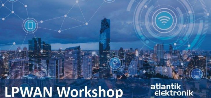 Atlantik Elektronik LPWAN Workshop mit Telekom Deutschland und Digi International