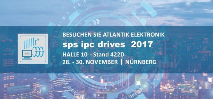 Atlantik Elektronik @ SPS IPC DRIVES 2017 in Nürnberg