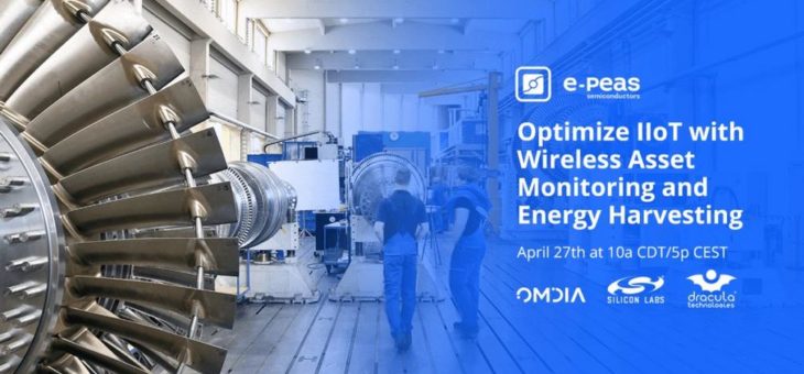 Webinar – IIoT optimieren dank Wireless Asset Monitoring und Energy Harvesting