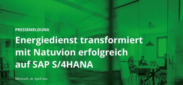 Energiedienst transformiert mit Natuvion erfolgreich auf SAP S/4HANA