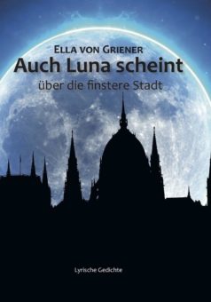 Eine Buch-Neuvorstellung des Romeon-Verlages: Auch Luna scheint über die finstere Stadt – Lyrische Gedichte