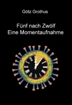 Eine Buch-Neuvorstellung des Romeon-Verlages: Fünf nach Zwölf – Eine Momentaufnahme